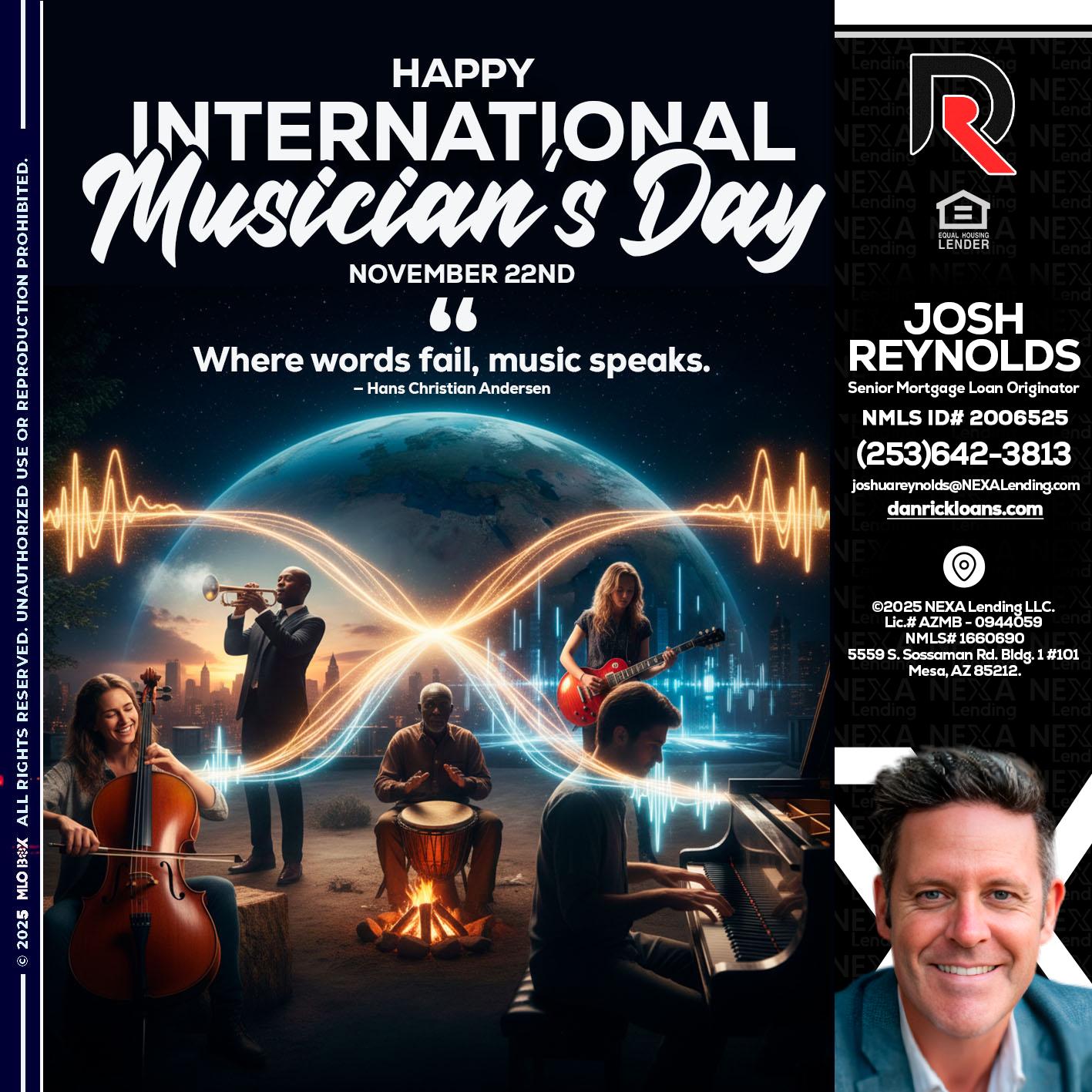 HAPPY INTERNATIONAL MUSICIAN'S DAY - Josh Reynolds -Senior Mortgage Loan Originator
