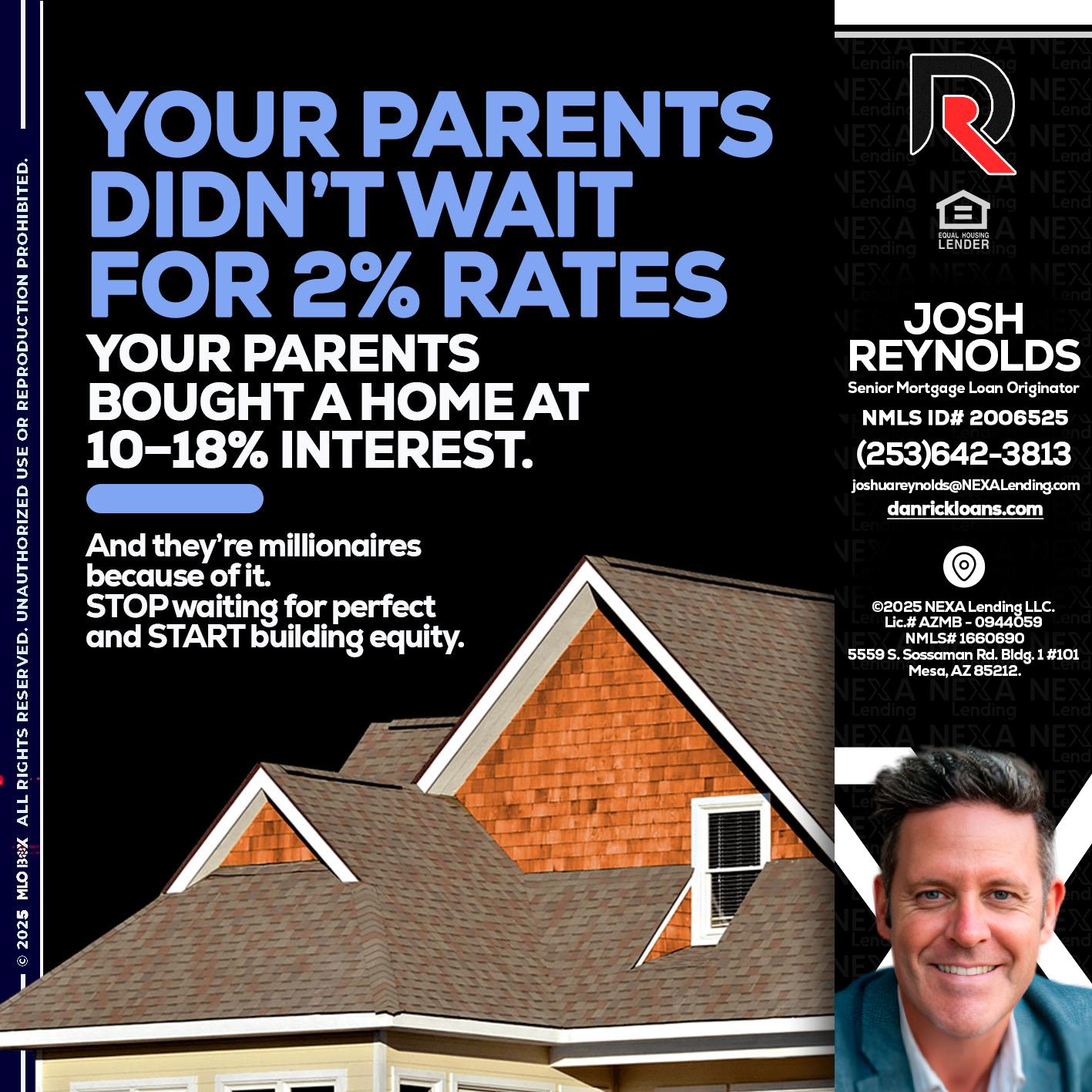 YOUR PARENTS - Josh Reynolds -Senior Mortgage Loan Originator
