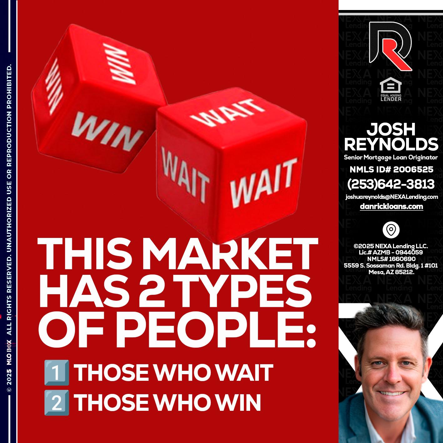this market - Josh Reynolds -Senior Mortgage Loan Originator