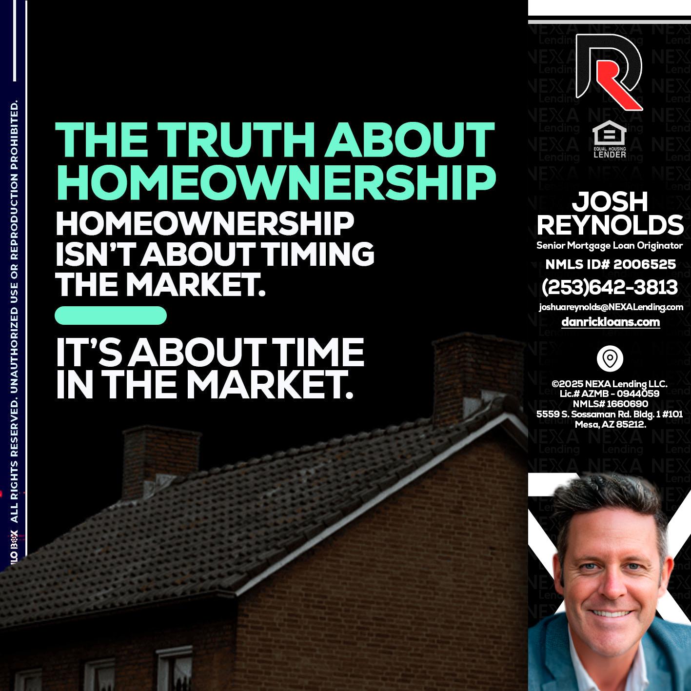 THE TRUTH ABOUT - Josh Reynolds -Senior Mortgage Loan Originator