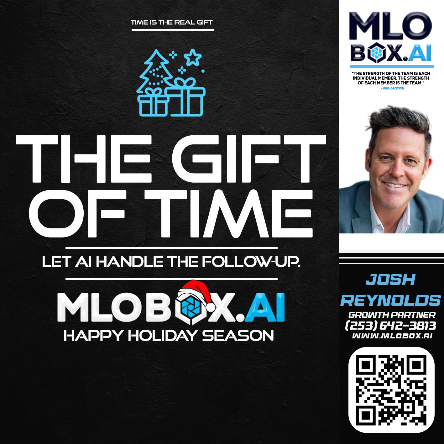 THE GIFT OF TIME - Josh Reynolds -Senior Mortgage Loan Originator