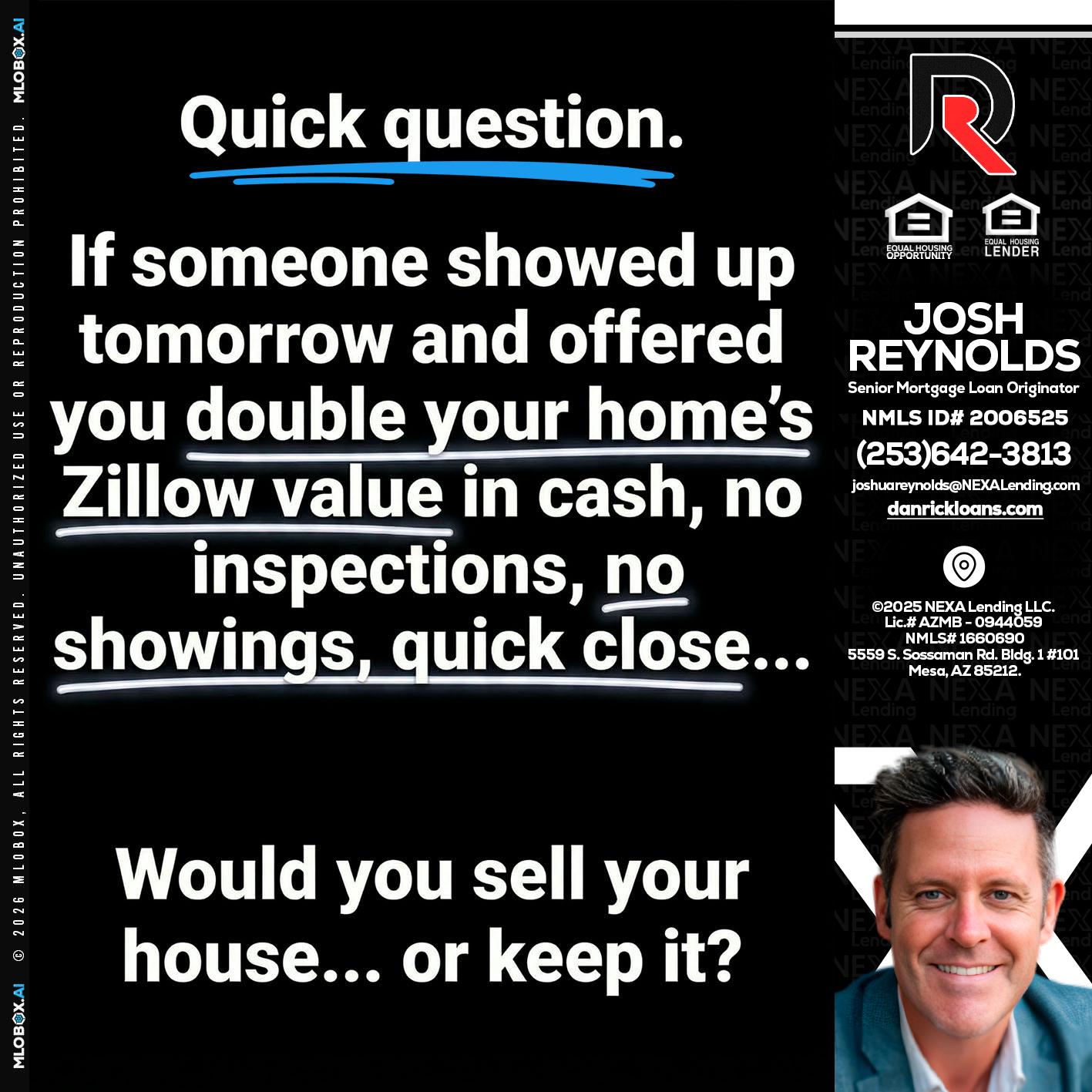 QUICK QUESTION - Josh Reynolds -Senior Mortgage Loan Originator