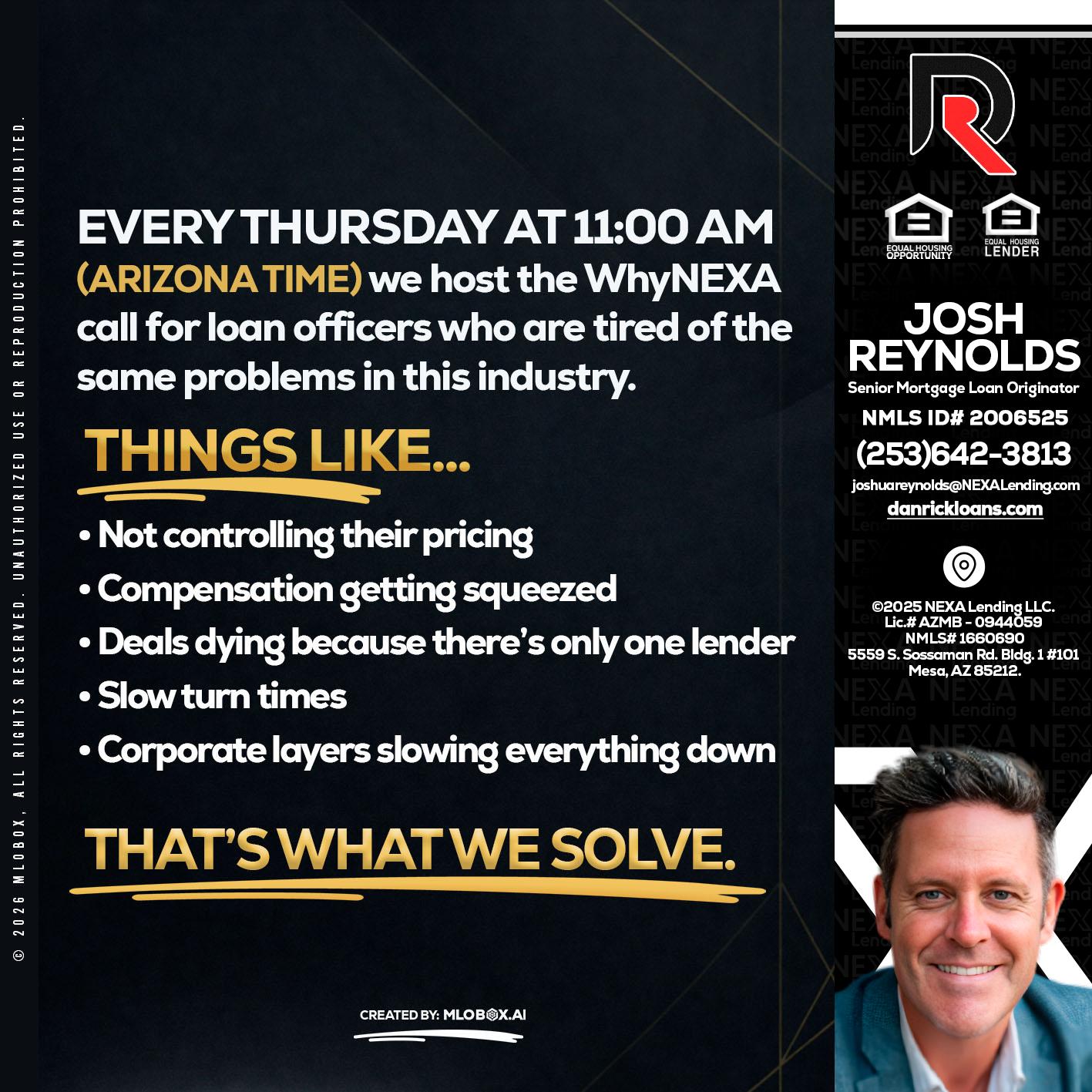every Thursday - Josh Reynolds -Senior Mortgage Loan Originator
