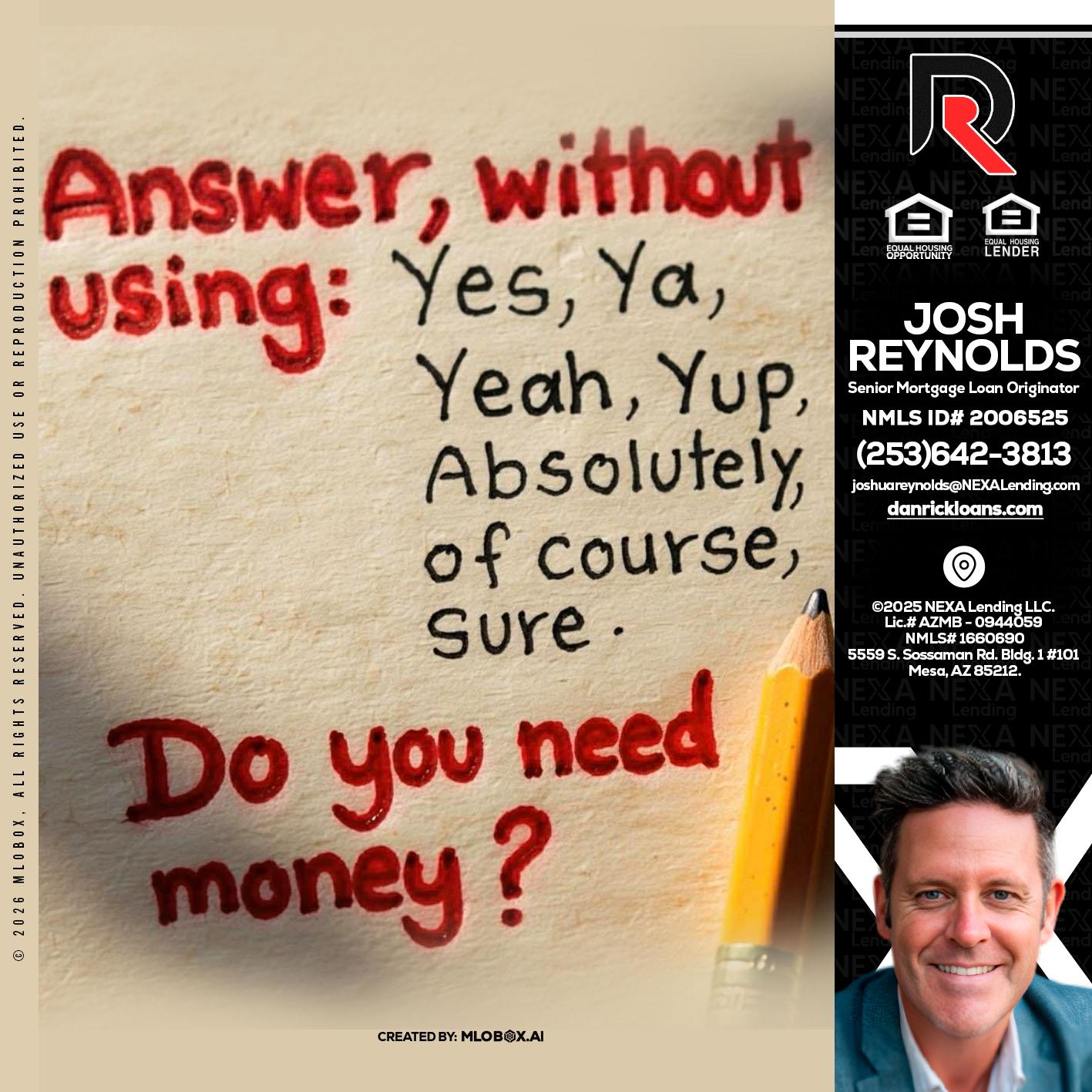 answer without - Josh Reynolds -Senior Mortgage Loan Originator