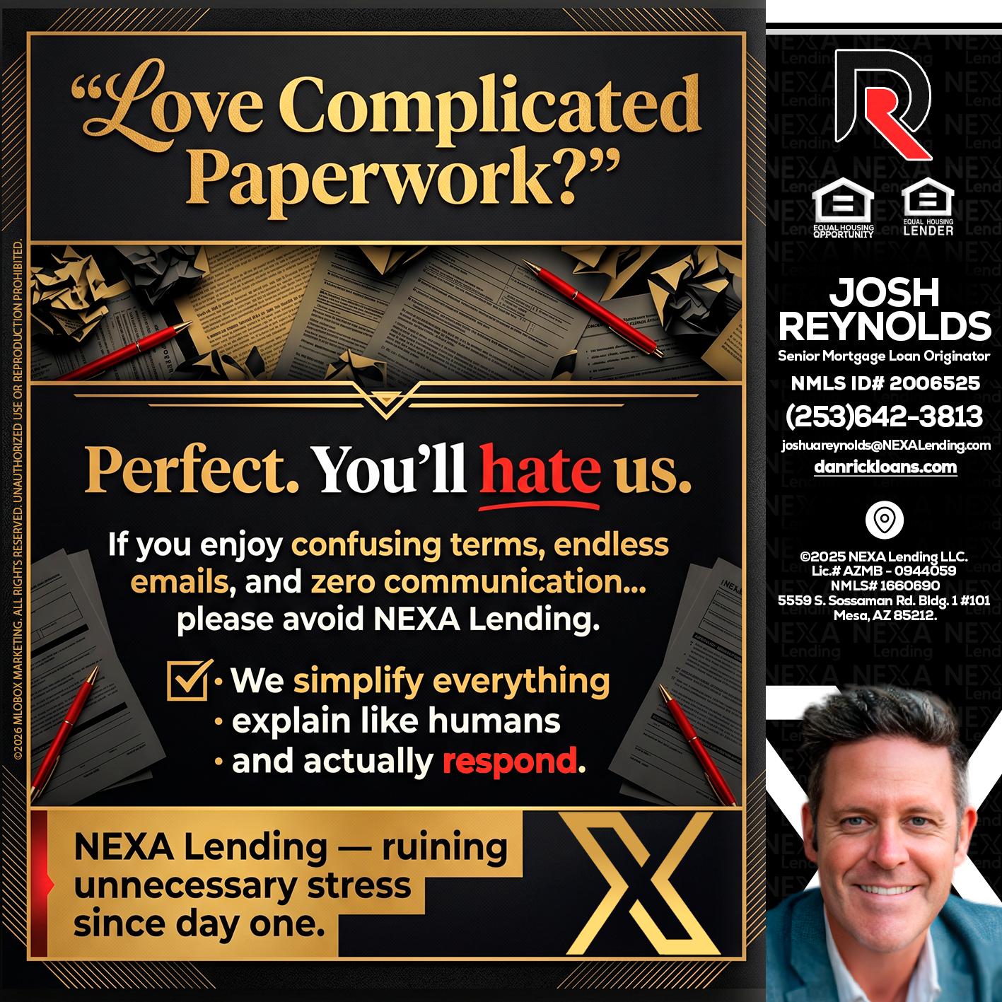 YOU WILL HATE US! - Josh Reynolds -Senior Mortgage Loan Originator