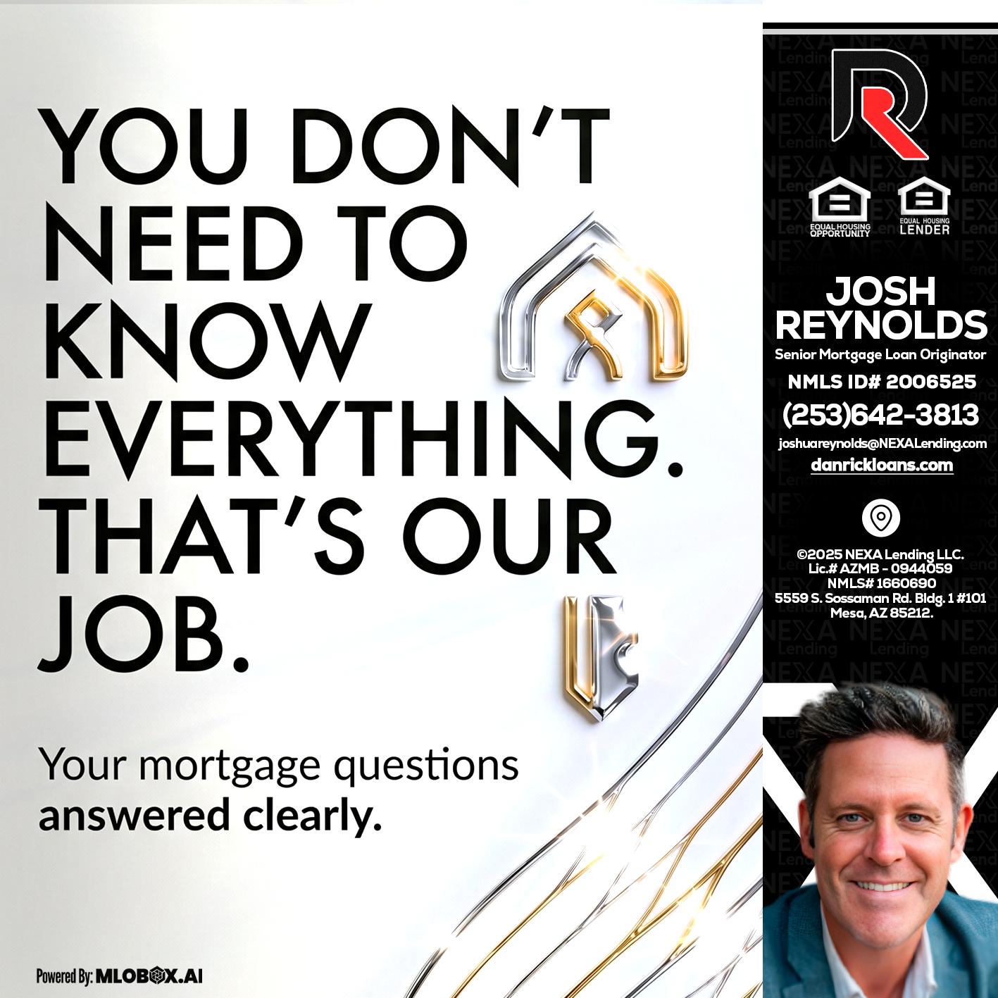 THAT IS OUR JOB - Josh Reynolds -Senior Mortgage Loan Originator