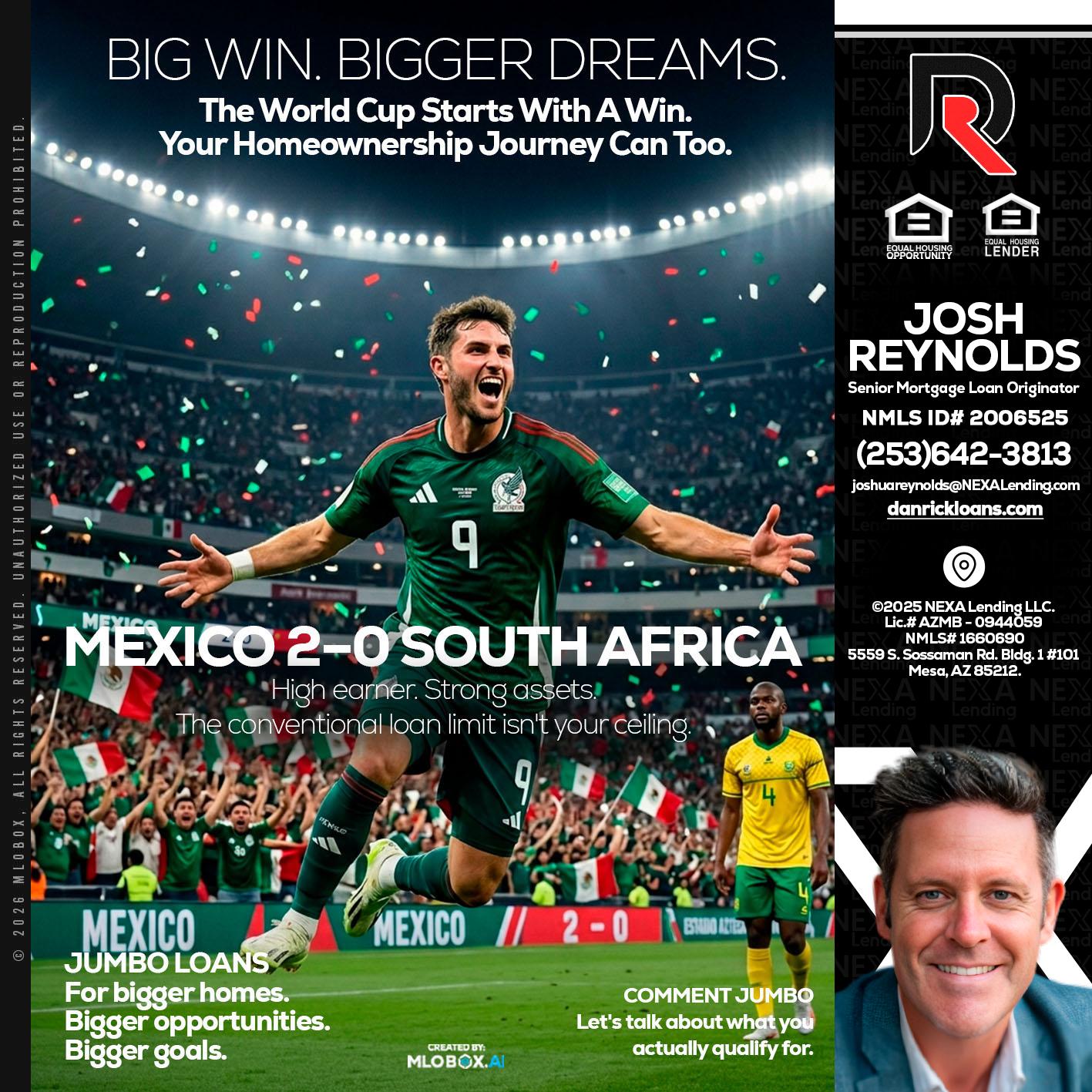 MEXICO 2-0 SOUTH AFRICA - Josh Reynolds -Senior Mortgage Loan Originator