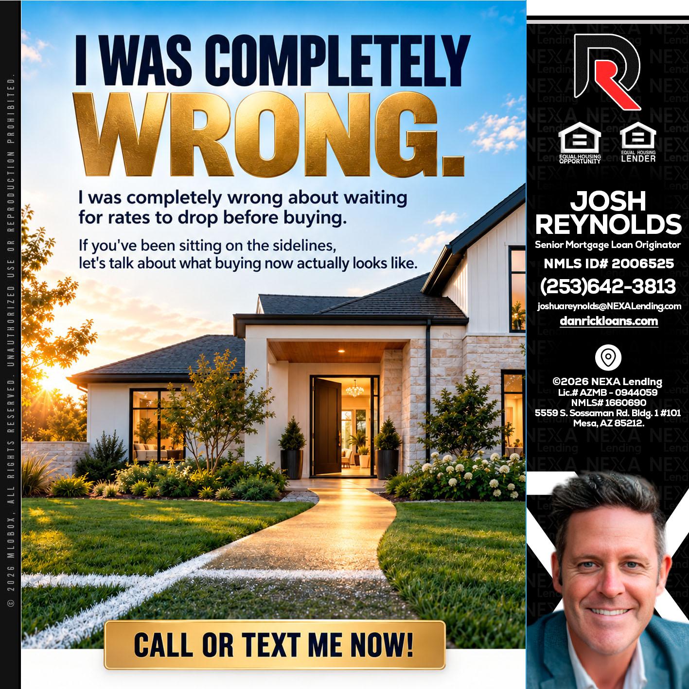 I WAS COMPLETELY WRONG - Josh Reynolds -Senior Mortgage Loan Originator
