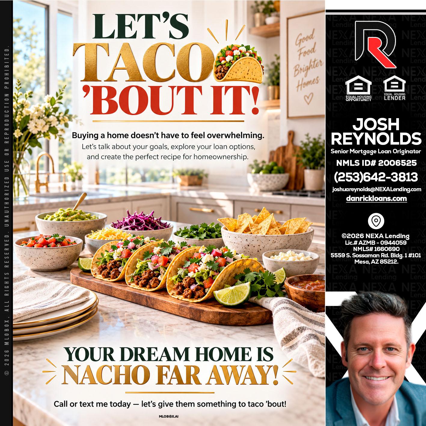 LETS TACO ABOUT IT - Josh Reynolds -Senior Mortgage Loan Originator