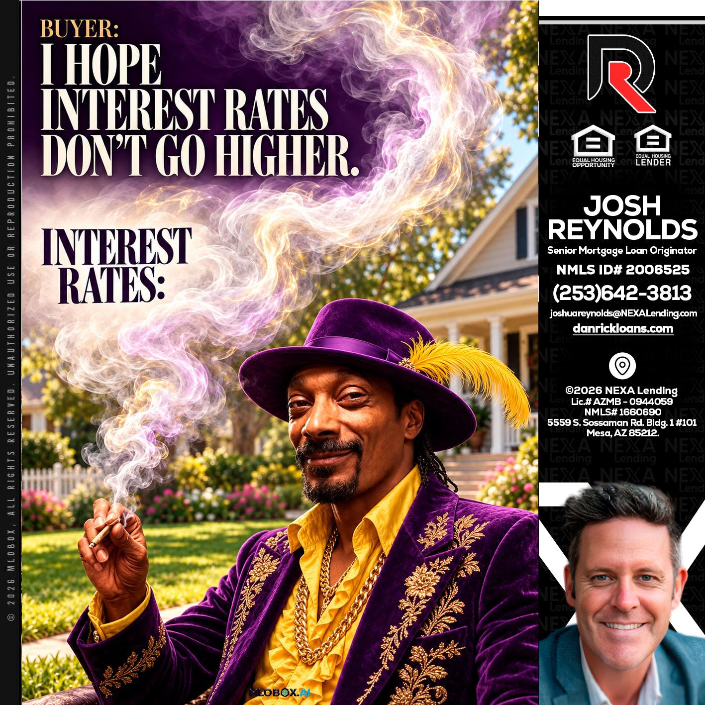 I HOPE RATES - Josh Reynolds -Senior Mortgage Loan Originator