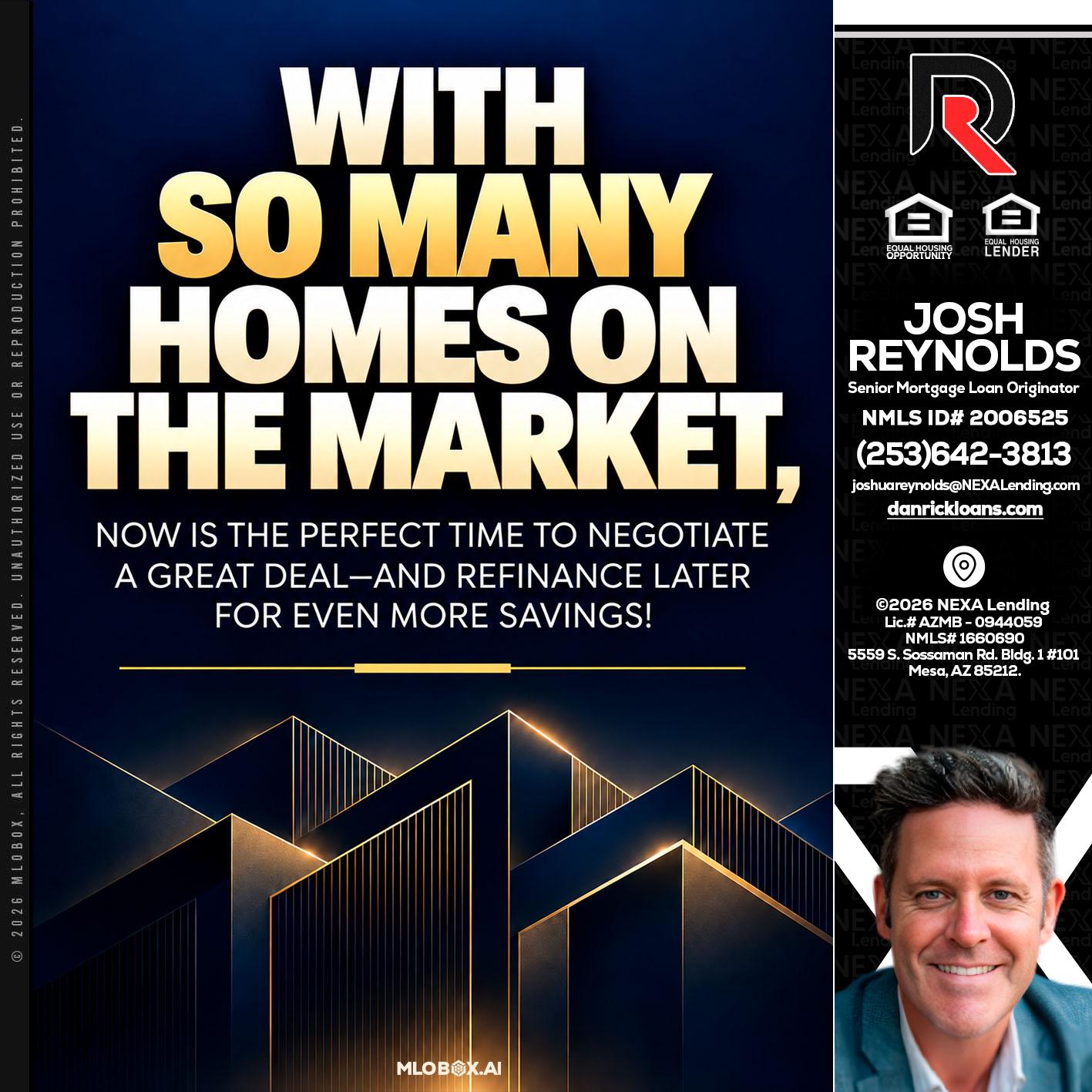WITH SO MANY - Josh Reynolds -Senior Mortgage Loan Originator