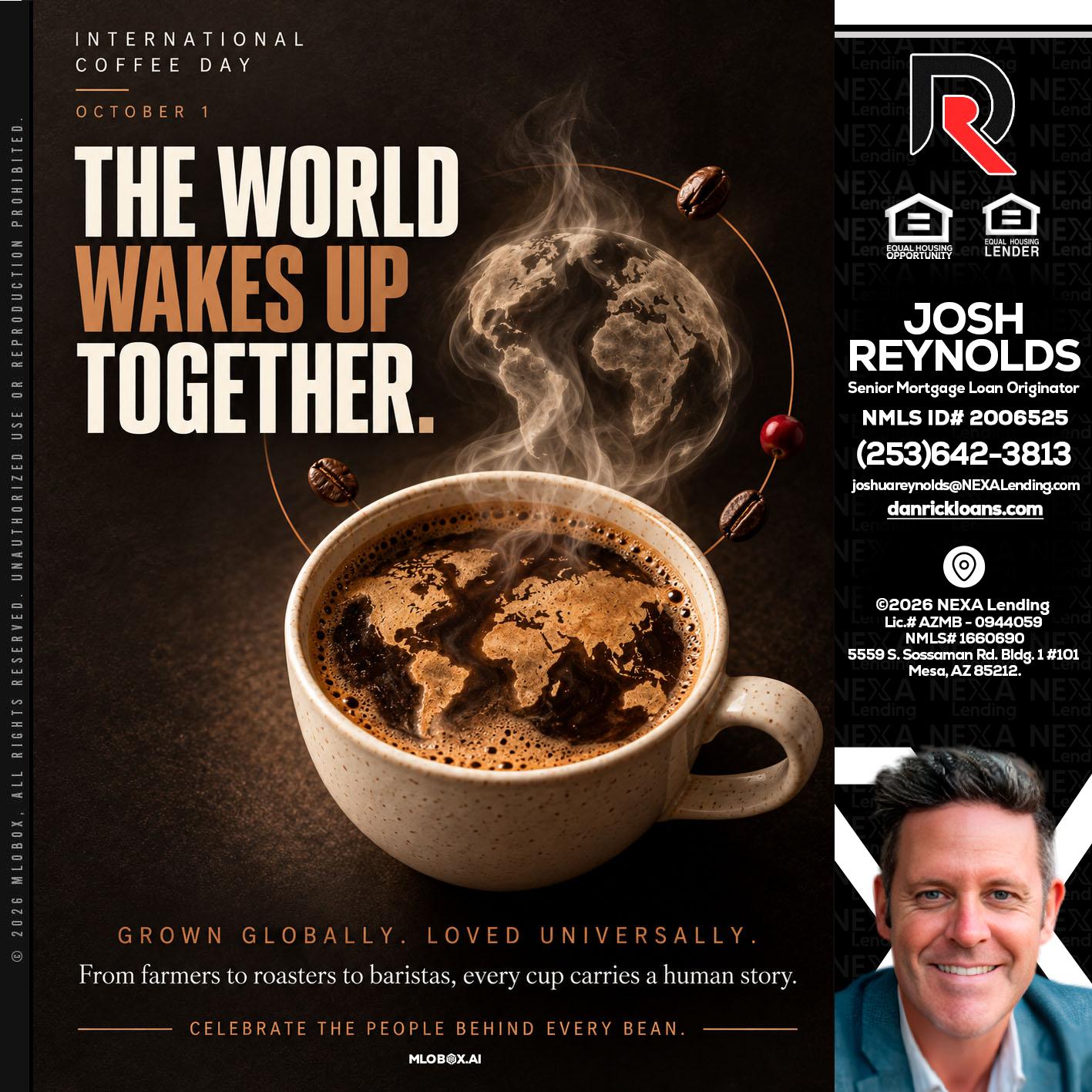 THE WORLD WAKES UP - Josh Reynolds -Senior Mortgage Loan Originator
